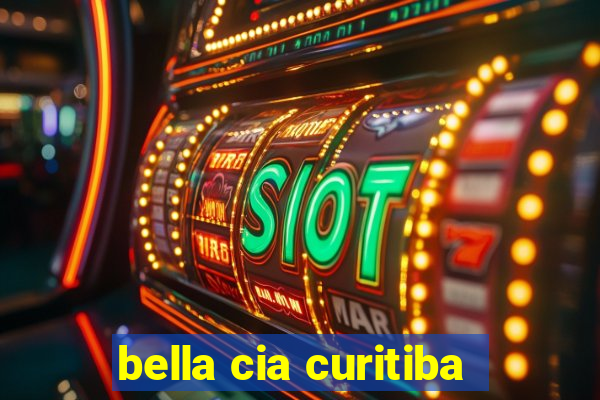 bella cia curitiba